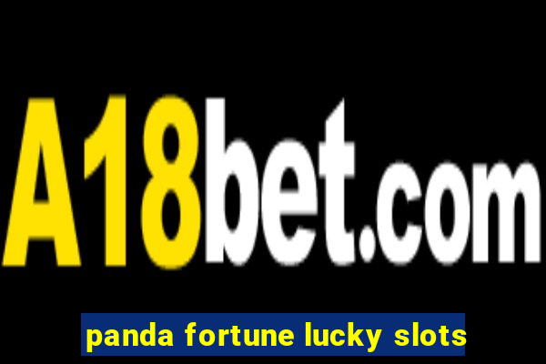 panda fortune lucky slots